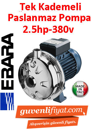 EBARA CDX B 200/25 380V 2.5HP Tek Kademeli Paslanmaz Çelik Santrifüj Pompa-AISI 304