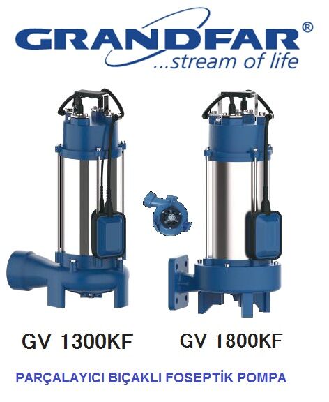 Grandfar GV1300KF  1.8Hp 220V  Döküm Gövdeli  Parçalayıcı Bıçaklı Atık Su Foseptik Drenaj Dalgıç Pompa