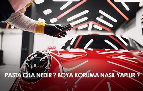 PASTA CİLA NEDİR ? BOYA KORUMA NASIL YAPILIR ?