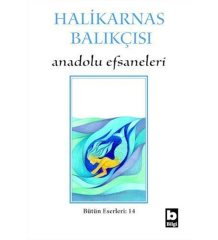 Halikarnas Balıkçısı Anadolu Efsaneleri (14)*