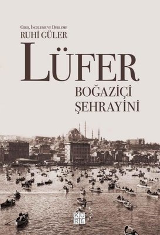 Lüfer: Boğaziçi Şehrayini*