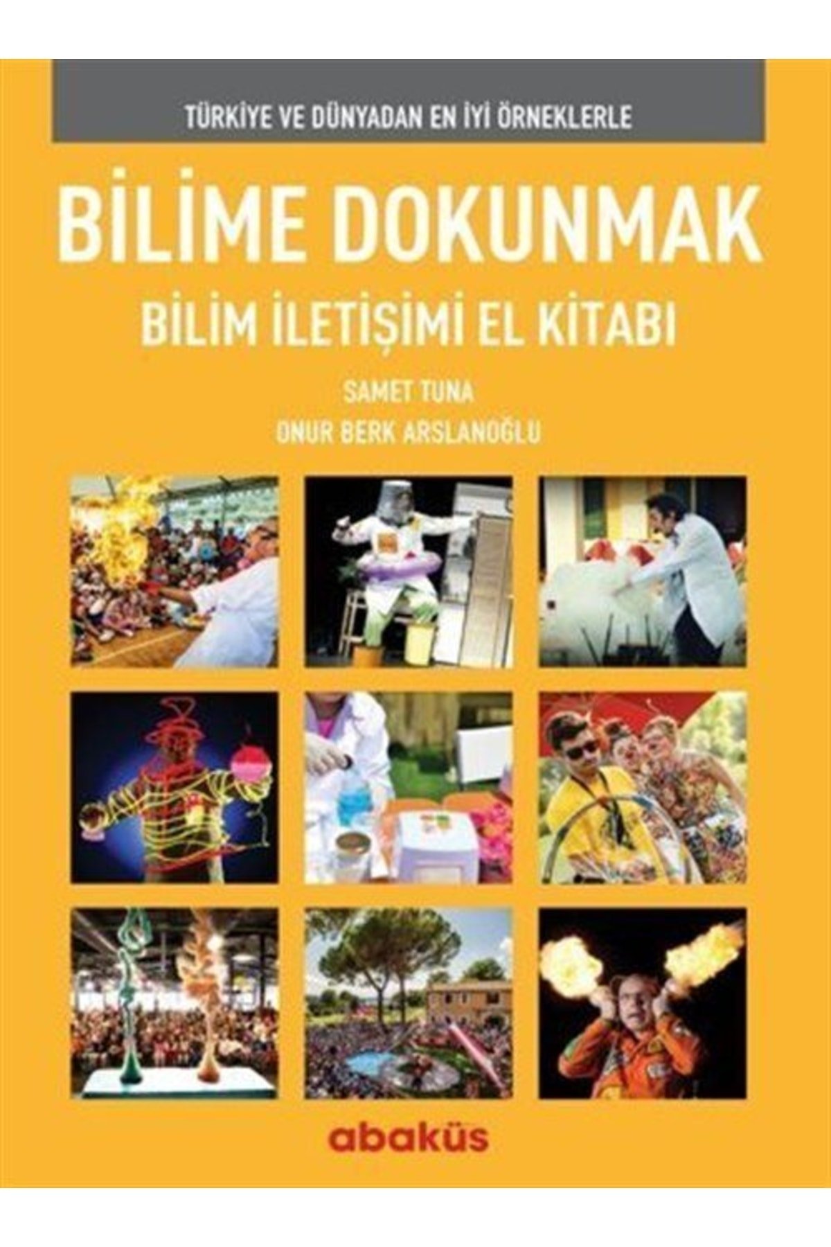 Bilime Dokunmak Bilim İletişimi El Kitabı