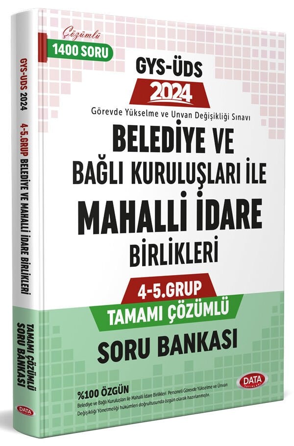 Belediye ve Bağlı Kuruluşları İle Mahalli İdare Birlikleri 4-5. Grup Tamamı Çözümlü Soru Bankası