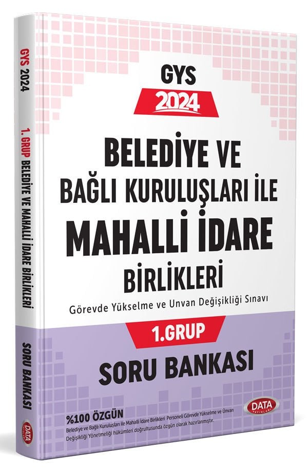 Belediye ve Bağlı Kuruluşları İle Mahalli İdare Birlikleri 1. Grup Soru Bankası