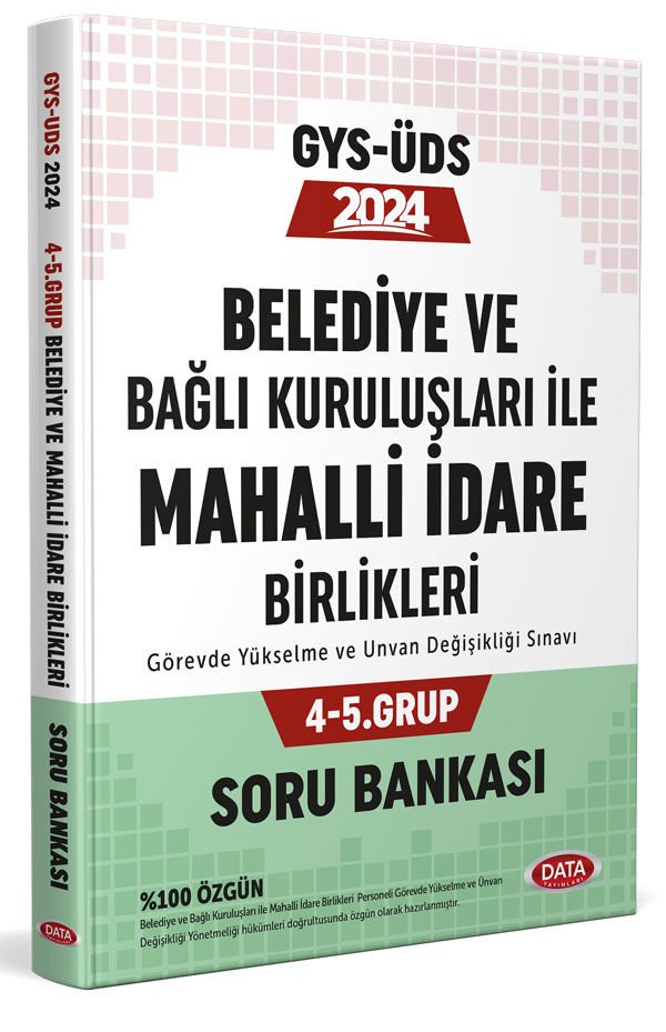 Belediye ve Bağlı Kuruluşları İle Mahalli İdare Birlikleri 4-5. Grup Soru Bankası