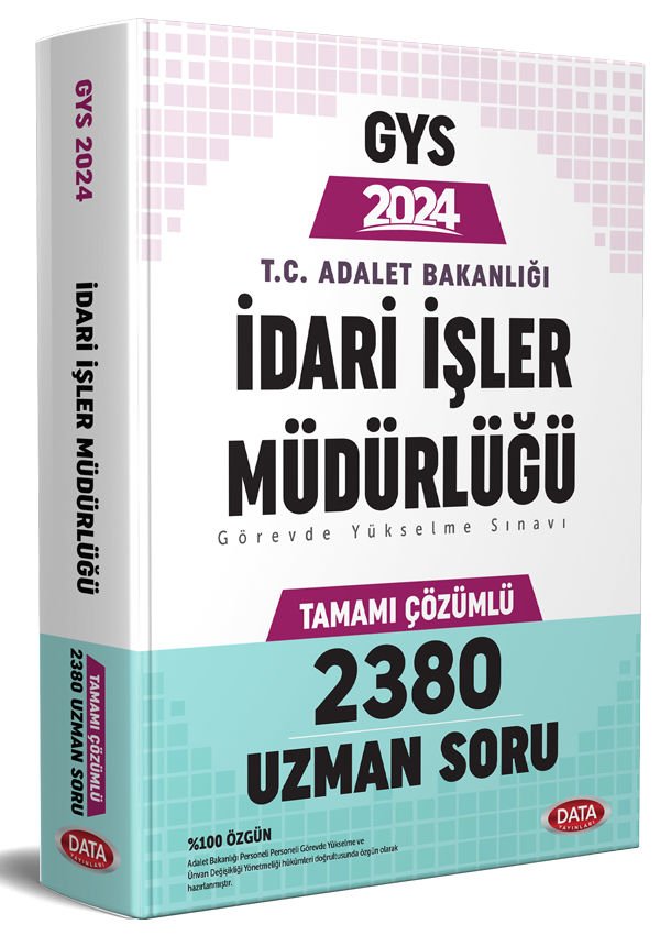 T.C. Adalet Bakanlığı İdari İşler Müdürlüğü GYS Tamamı Çözümlü 2380 Uzman Soru Bankası