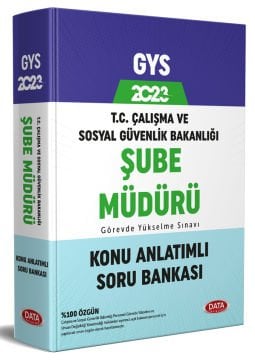 Çalışma ve Sosyal Güvenlik Bakanlığı Şube Müdürü GYS Konu Anlatımlı Soru Bankası