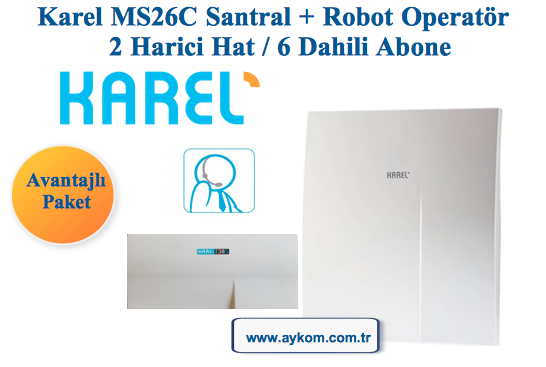 Karel MS26C 2/6 Santral + Robot Operatör Paketi