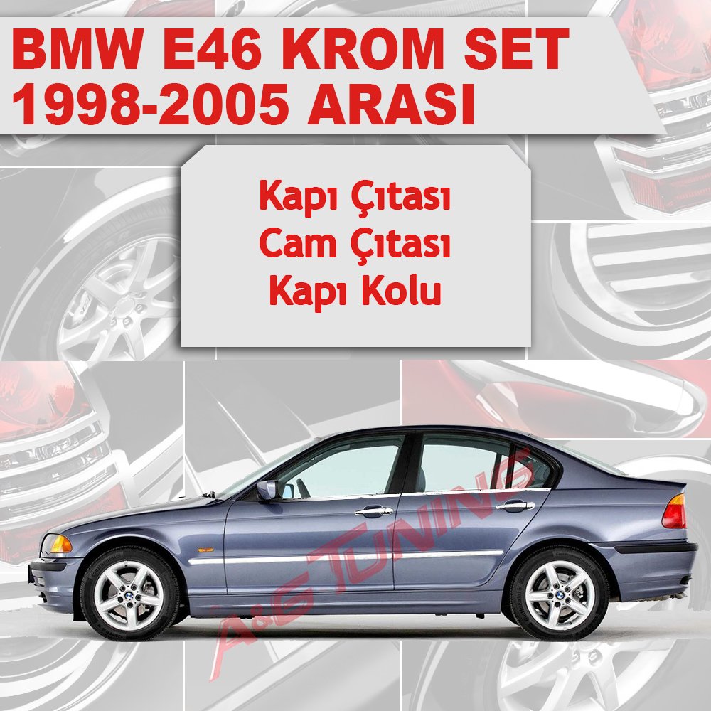 BMW E46 Avantajlı Krom Set 3 Ürün 1998 - 2005 Arası P. Çelik