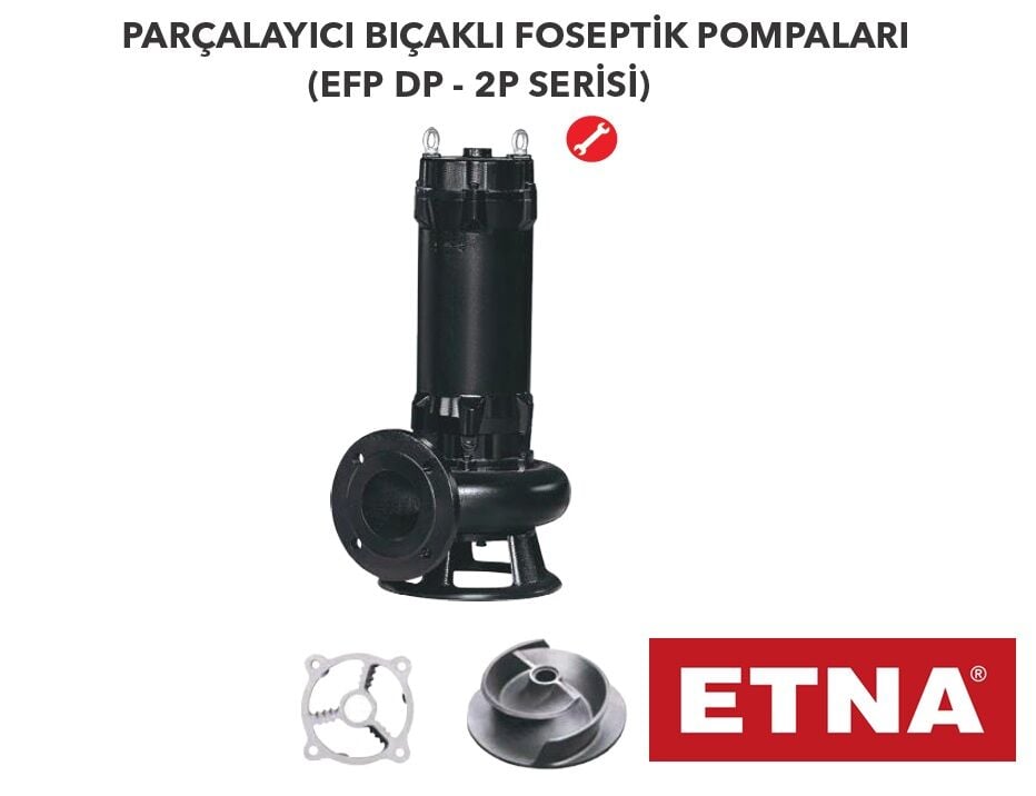 Etna EFP 110DP-2P 15Hp 380V Döküm Gövdeli Parçalayıcı Bıçaklı Foseptik Dalgıç Pompa