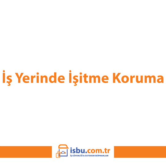 İş Yerinde İşitme Koruma