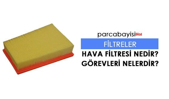 Hava Filtresi ve Görevi