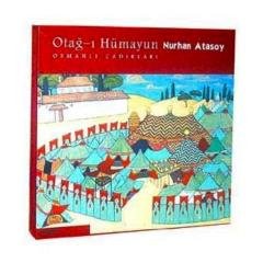 Otağ-ı Hümayun / Osmanlı Çadırları