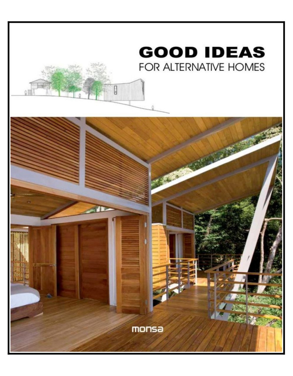 GOOD IDEAS FOR ALTERNATIVE HOMES