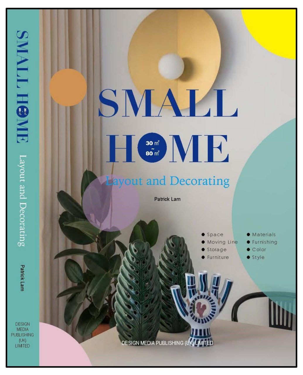 SMALL HOME: Layout And Decorating (Küçük Evlerde Tasarım Ve Dekorasyon)