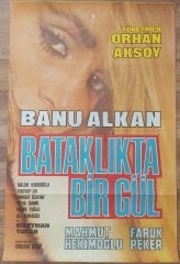 Banu Alkan - Bataklıkta Bir Gül - Film Afişi