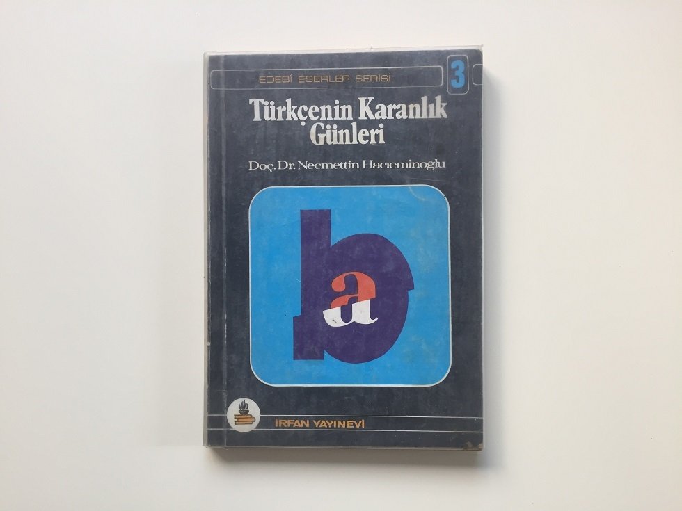 TÜRKÇENİN KARANLIK GÜNLERİ DOÇ. DR. NECMETTİN HACIEMİNOĞLU - İRFAN 1972