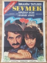 İbrahim Tatlıses - Neslihan Acar - Sevmek - Film Afişi