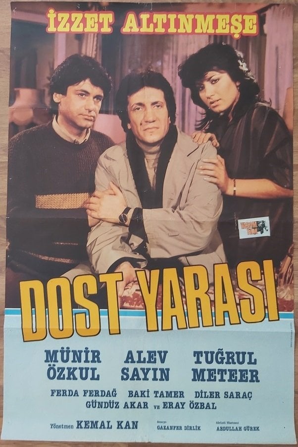 İzzet Altınmeşe - Dost Yarası - Film Afişi