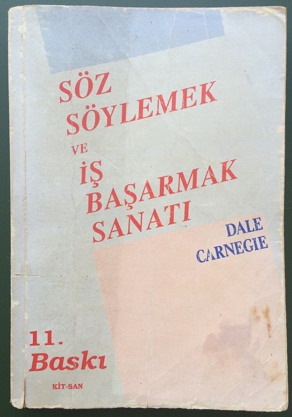 SÖZ SÖYLEMEK VE İŞ BAŞARMAK SANATI - DALE CARNEGIE- 1993