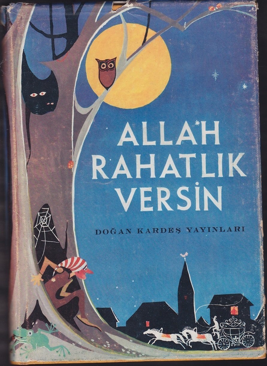 Jella Lepman - Allah Rahatlık Versin 1959 - Doğan Kardeş Yayınları ve Yapı Kredi Bankası Kültür Hizmetleri