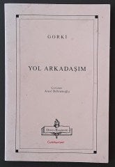 CUMHURİYET KİTAPLARI - YOL ARKADAŞIM - GORKİ -2000