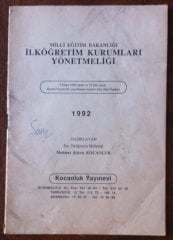 MİLLİ EĞİTİM BAKANLIĞI İLKÖĞRETİM KURUMLARI YÖNETMELİĞİ 1992 - KOCAOLUK YAYINEVİ