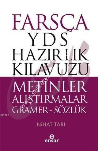 Farsça YDS Hazırlık Kılavuzu Metinler Alıştırmalar - ön kapak Farsça YDS Hazırlık Kılavuzu Metinle; Gramer - Sözlük