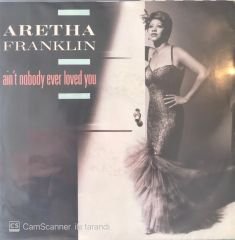 Aretha Franklin- Ain't Nobody Ever Loved You 45lik