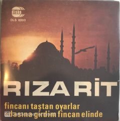 Rıza Rit - Fincanı Taştan Oyarlar 45lik