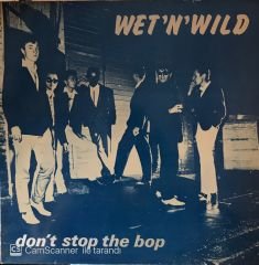 Wet 'N' Wild - Don't Stop The Bop LP