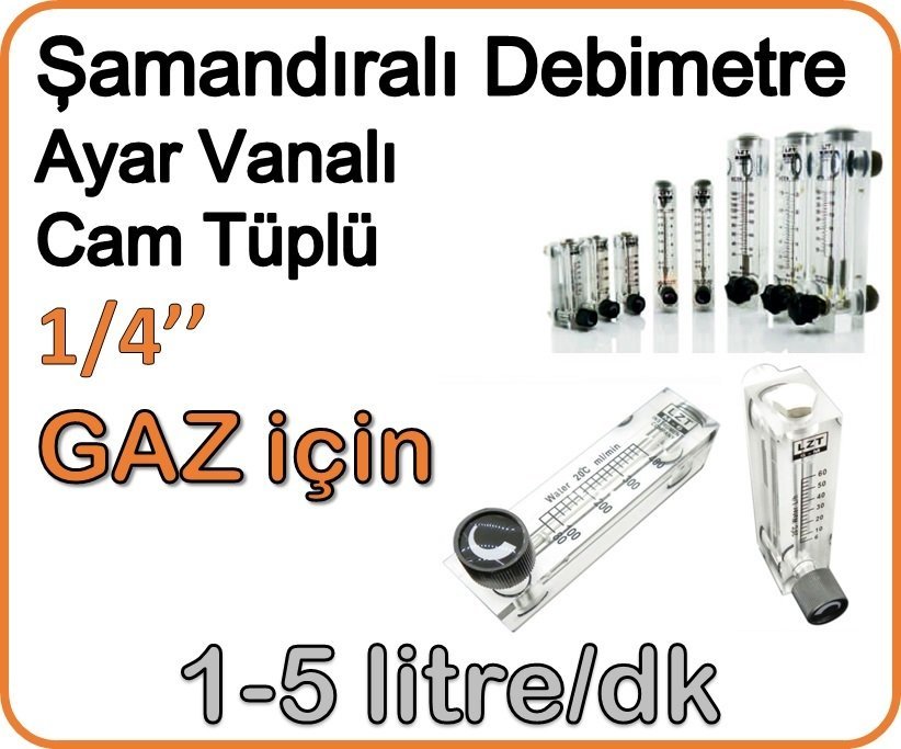 Cam Tüplü Ayar Vanalı Şamandıralı Debimetre Gaz 1-5 lt/dakika