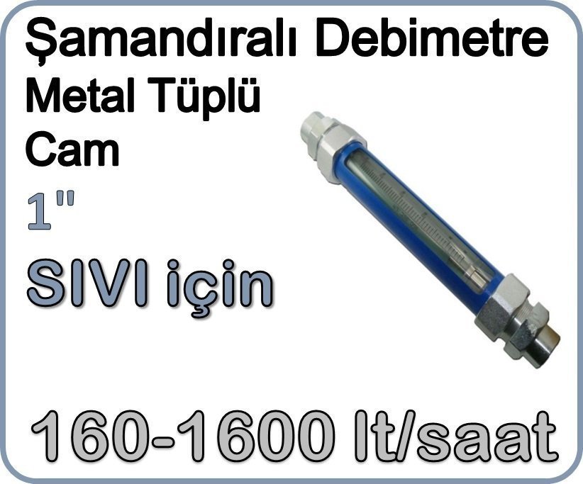 Metal Tüplü Şamandıralı Cam Debimetre (Sıvı için) 160-1600 lt/saat 1''