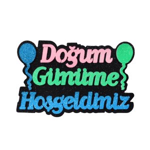 Doğum Günüme Hoş Geldiniz Strafor Siyah