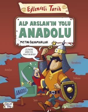 Alp Arslanın Yolu Anadolu