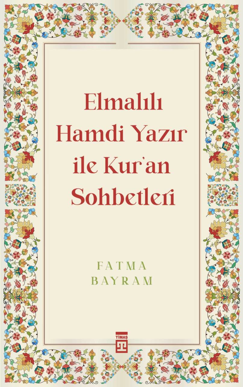 Elmalılı Hamdi Yazır ile Kur'an Sohbetleri