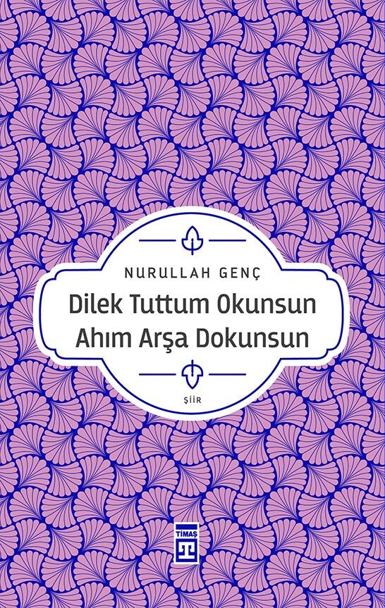 Dilek Tuttum Okunsun Ahım Arşa Dokunsun