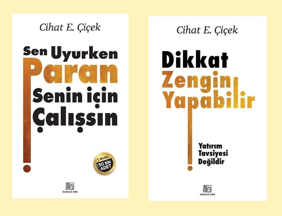 Cihat E. Çiçek Dikkat Zengin Yapabilir + Sen Uyurken Paran Senin İçin Çalışsın (2 Kitap)