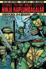 Ninja Kaplumbağalar Cilt 1 - Sürekli Değişim