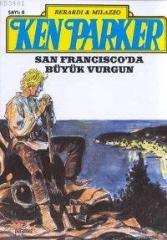 Ken Parker Sayı 8 - San Francisco'da Büyük Vurgun