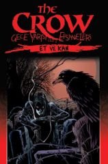 The Crow Gece Yarısı Efsaneleri Cilt 2 - Et ve Kan