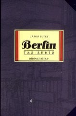 Berlin - Birinci Kitap - Taş Şehir