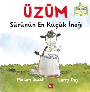 Organik Kitap - Üzüm, Sürünün En Küçük İneği