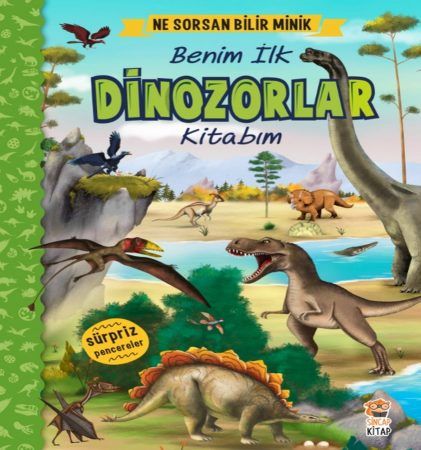 Ne Sorsan Bilir Minik-Benim İlk Dinozorlar Kitabım