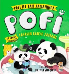 Pofi-Yaşasın Banyo Zamanı