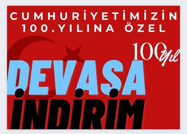 DEV İNDİRİM  TÜRKİYE CUMHURİYETİ 100.YILIMIZA ÖZEL