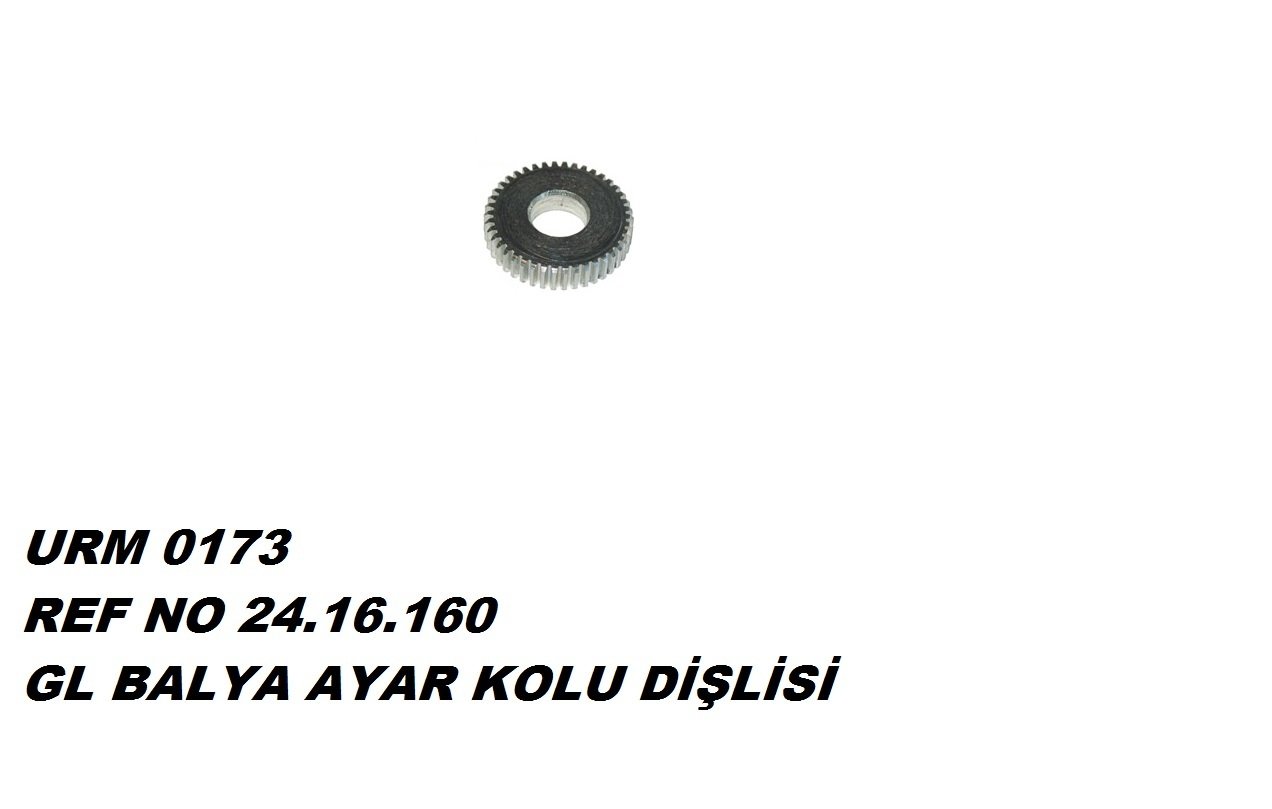 BALYA AYAR KOLU DİŞLİSİ REF NO : 24.16.160