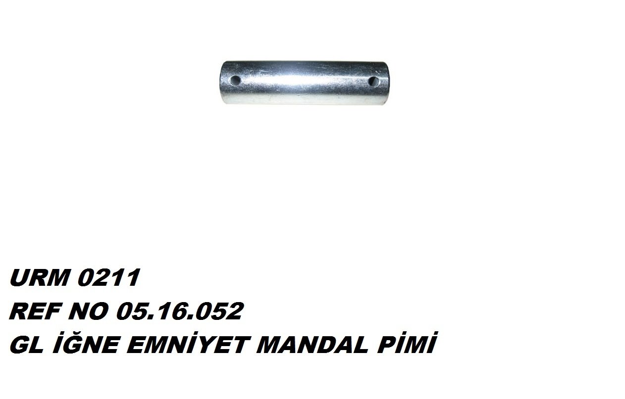 İĞNE EMNİYET MANDAL PİMİ REF NO : 05.16.052