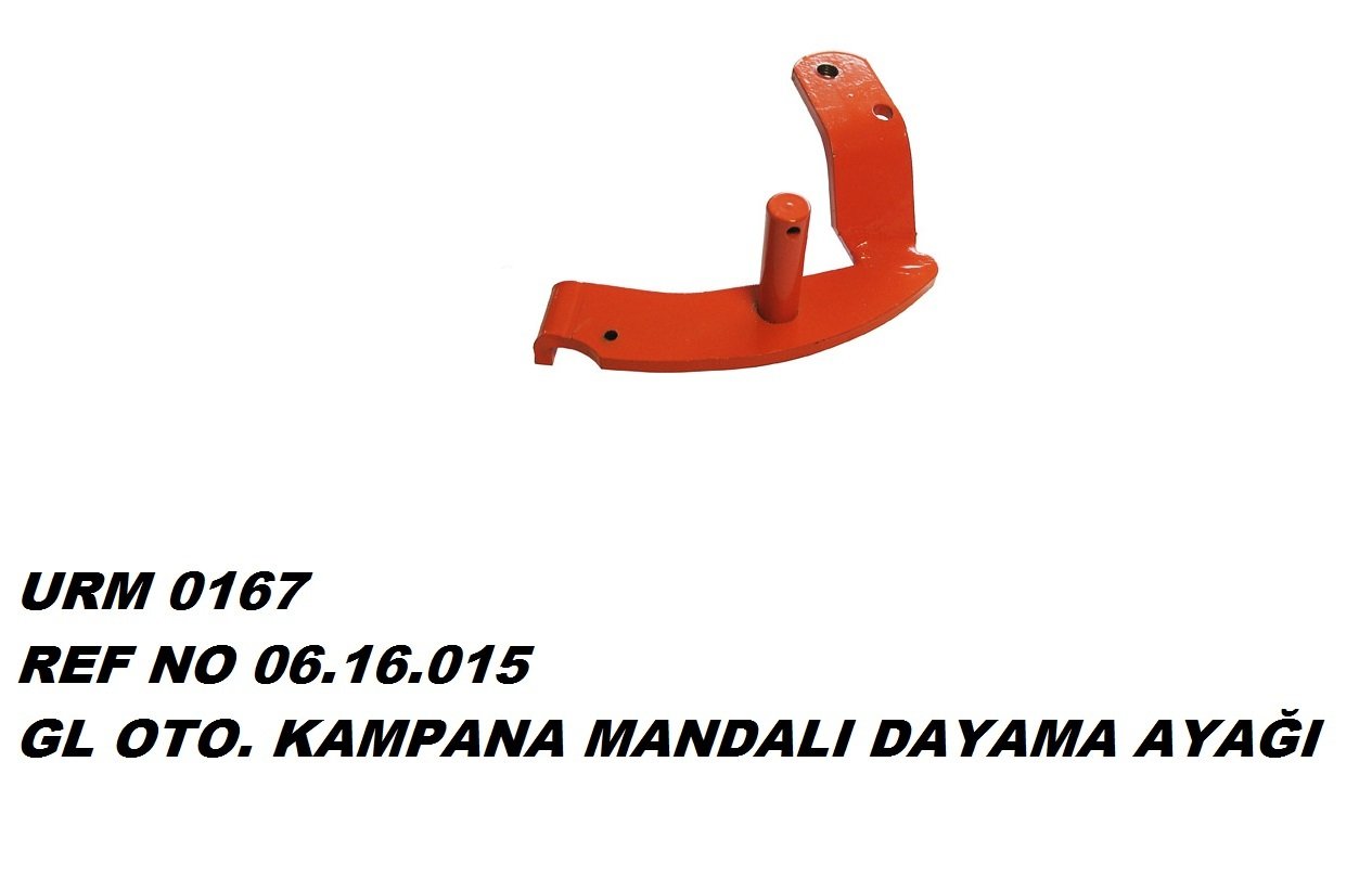 OTOMATİK KAMPANA MANDAL DAYAMA AYAĞI REF NO : 06.16.015