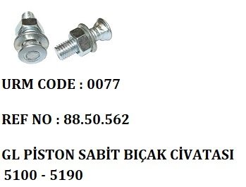 PİSTON BIÇAK CIVATASI 4 ADET M12 REF NO : 88.50.562